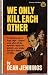 We Only Kill Each Other