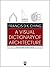 A Visual Dictionary of Architecture by Francis D. K. Ching (2011-09-06)