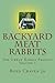 Backyard Meat Rabbits (The ...