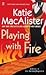 Playing with Fire by Katie MacAlister