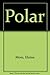 Polar by Elaine Moss (1990-05-06)