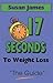 The Guide: 17 Seconds to Weight Loss by Susan James (2001-07-01)