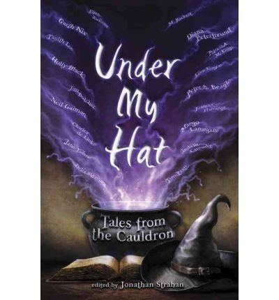 Under My Hat: Tales from the Cauldron