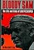 Bloody Sam: The Life and Films of Sam Peckinpah