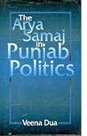 Arya Samaj in Punjab Politics Arya Samaj in Punjab Politics