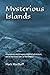 Mysterious Islands: A dunge...
