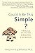 Could It Be This Simple?: A Biblical Model for Healing the Mind by Timothy R. Jennings(2012-12-19)