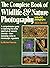 The Complete Book of Wildlife and Nature Photography
