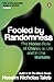 [Fooled By Randomness: The Hidden Role of Chance in Life and in the Markets] [By: Nassim Taleb] [May, 2007]