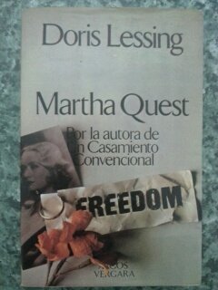 Martha Quest: del ciclo novelistico "Los hijos de la violencia"