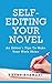 Self-Editing Your Novel: An editor's tips to make your work shine by Kathy Stewart (2014-02-10)