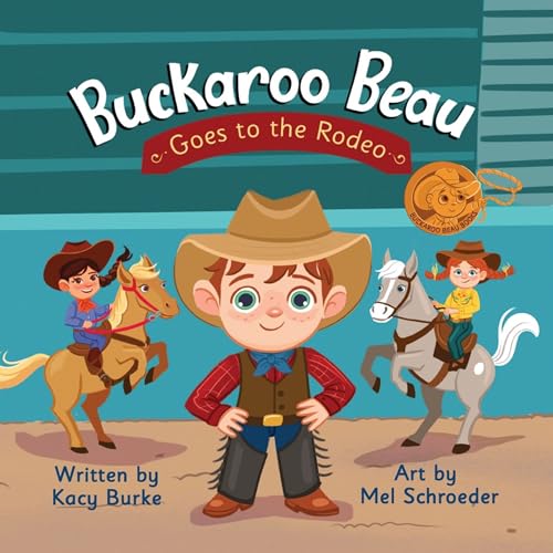 Buckaroo Beau Goes to the Rodeo (Buckaroo Beau Books)