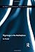 Pilgrimage in the Marketplace (Routledge Studies in Pilgrimage, Religious Travel and Tourism) by Ian Reader (2013-09-20)