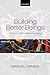 Building Better Beings: A Theory of Moral Responsibility by Manuel Vargas (2015-03-01)