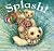 Splash! (Old Bear) by Jane Hissey by Unknown Author Splash! (Old Bear) by Jane Hissey by Unknown Author
