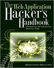 The Web Application Hacker's Handbook 1st (first) edition Text Only