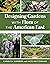 Designing Gardens with Flora of the American East, Revised an... by Carolyn Summers