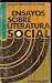 Ensayos sobre literatura so...