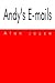Andy's E-mails by Joyce, Alan (2003) Paperback