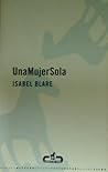 Una mujer sola / An alone Woman (Caballo De Troya) (Spanish Edition)