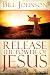 Release the Power of Jesus by Bill Johnson (2009-01-01)