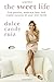 Sweet Life, The by Dulce Candy Ruiz by Dulce Candy Ruiz