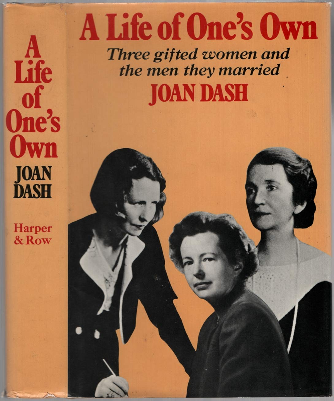 A life of one's own;: Three gifted women and the men they married (Hardcover)
