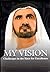 My Vision Challenges in the Race for Excellence by HH Sheikh ... by Mohammed bin Rashid Al Maktoum