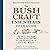 The Bushcraft Essentials Field Guide: The Basics You Need to Pack, Know, and Do to Survive in the Wild