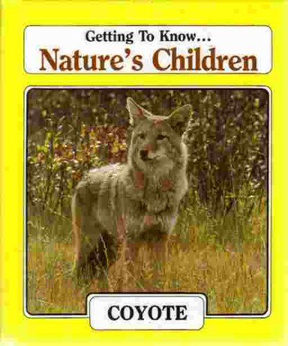 Coyote/Monarch Butterfly (Getting to Know Nature's Children, #25)