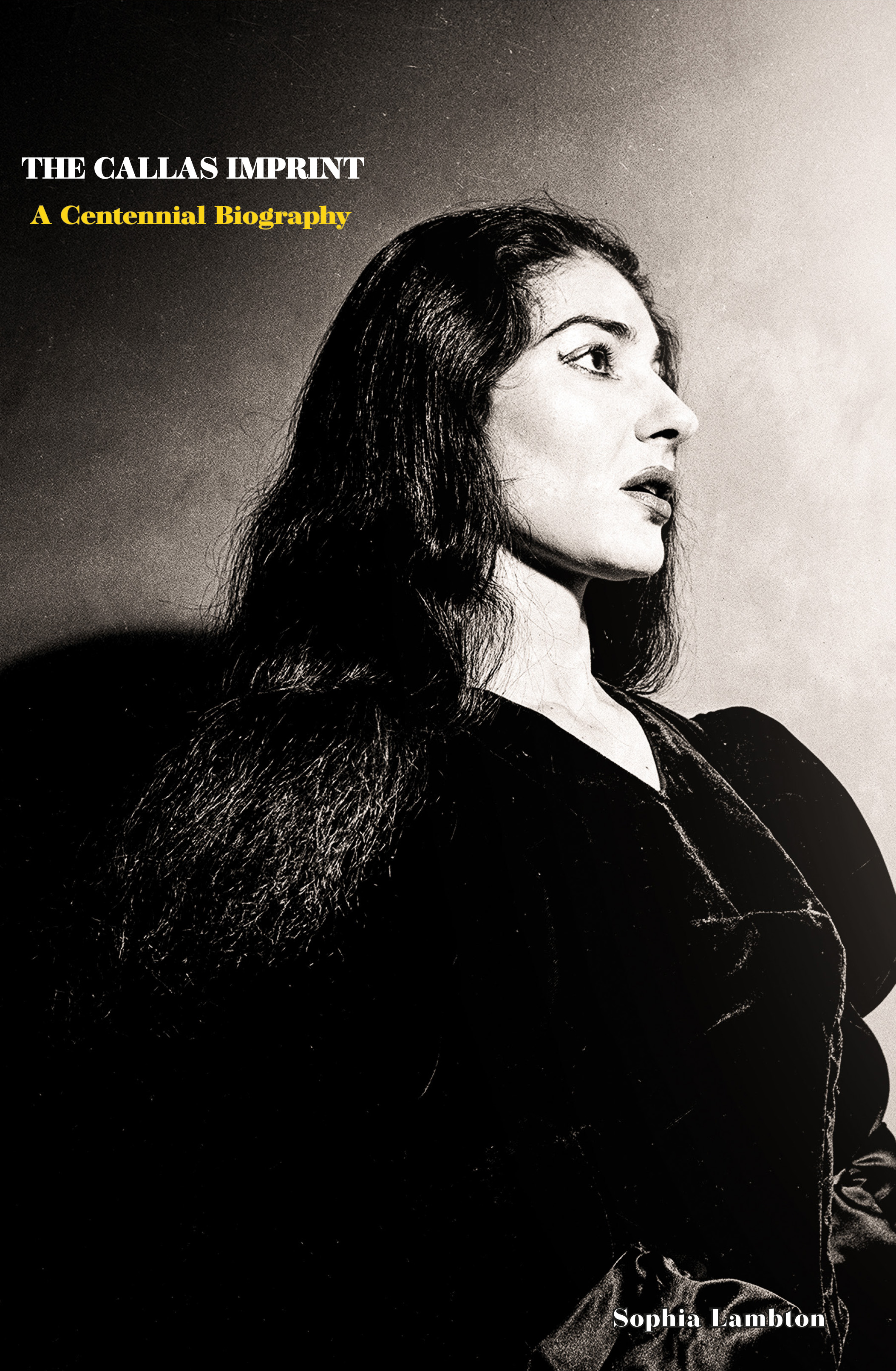 The Callas Imprint: A Centennial Biography | She was a person, not a diva. Meet the real Maria Callas. (Kindle Edition)