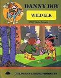 Danny Boy: Wild Elk