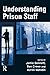 Understanding Prison Staff