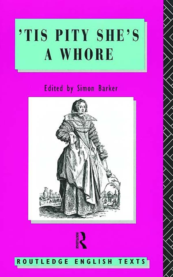 'Tis Pity She's A Whore: John Ford