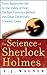 The Science of Sherlock Holmes: From Baskerville Hall to the Valley of Fear, the Real Forensics Behind the Great Detective's Greatest Cases by Wagner, E. J. published by Wiley (2007)