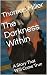 The Darkness Within by Thomas Miller The Darkness Within by Thomas Miller
