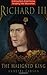 Richard III: The Maligned King