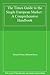 "The Times" Guide to the Single European Market: Britain in a Europe Without Frontiers: a Comprehensive Handbook