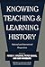 Knowing, Teaching, and Learning History: National and International Perspectives (2000-09-01)
