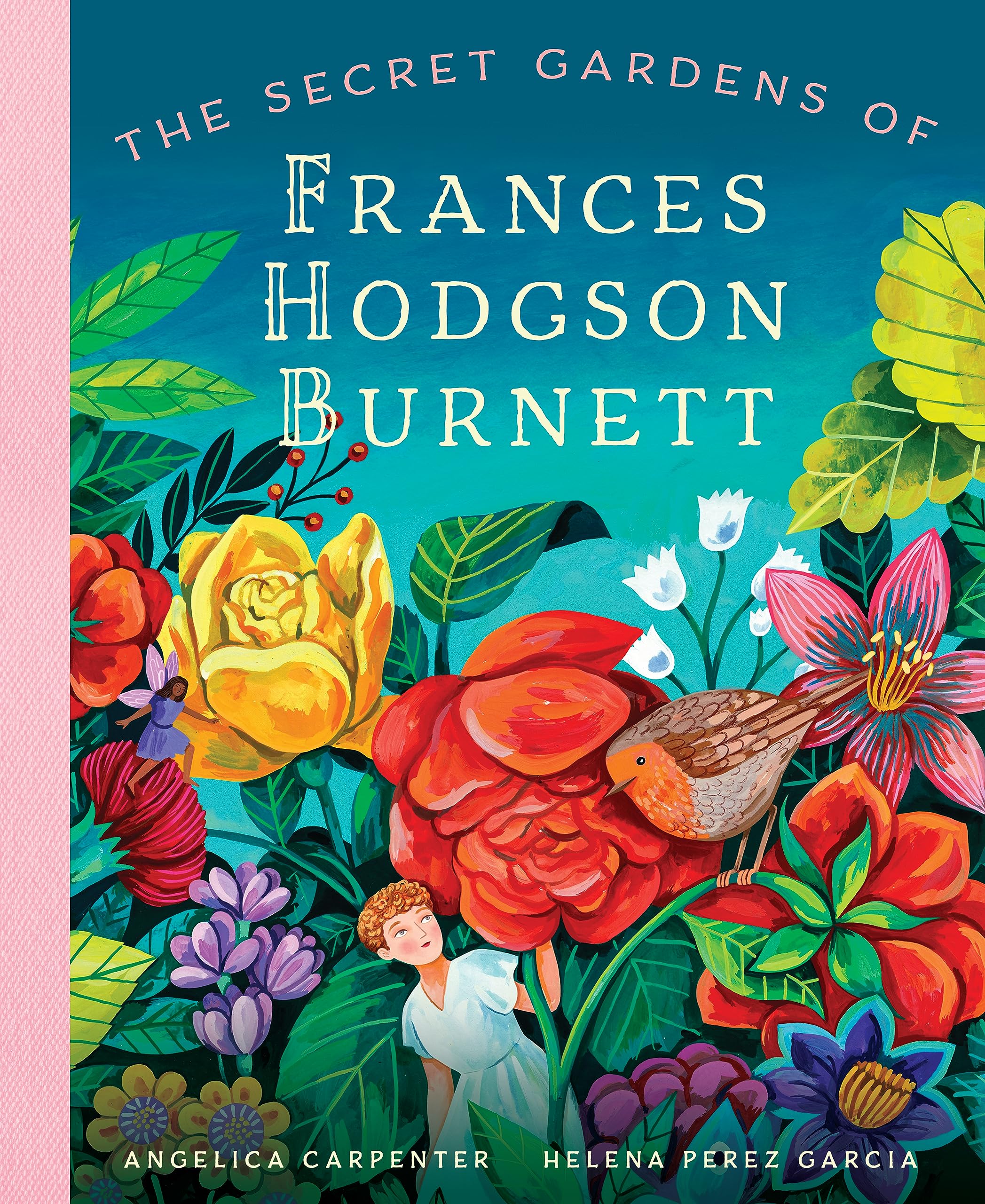 The Secret Gardens of Frances Hodgson Burnett (Heroes Remembered)