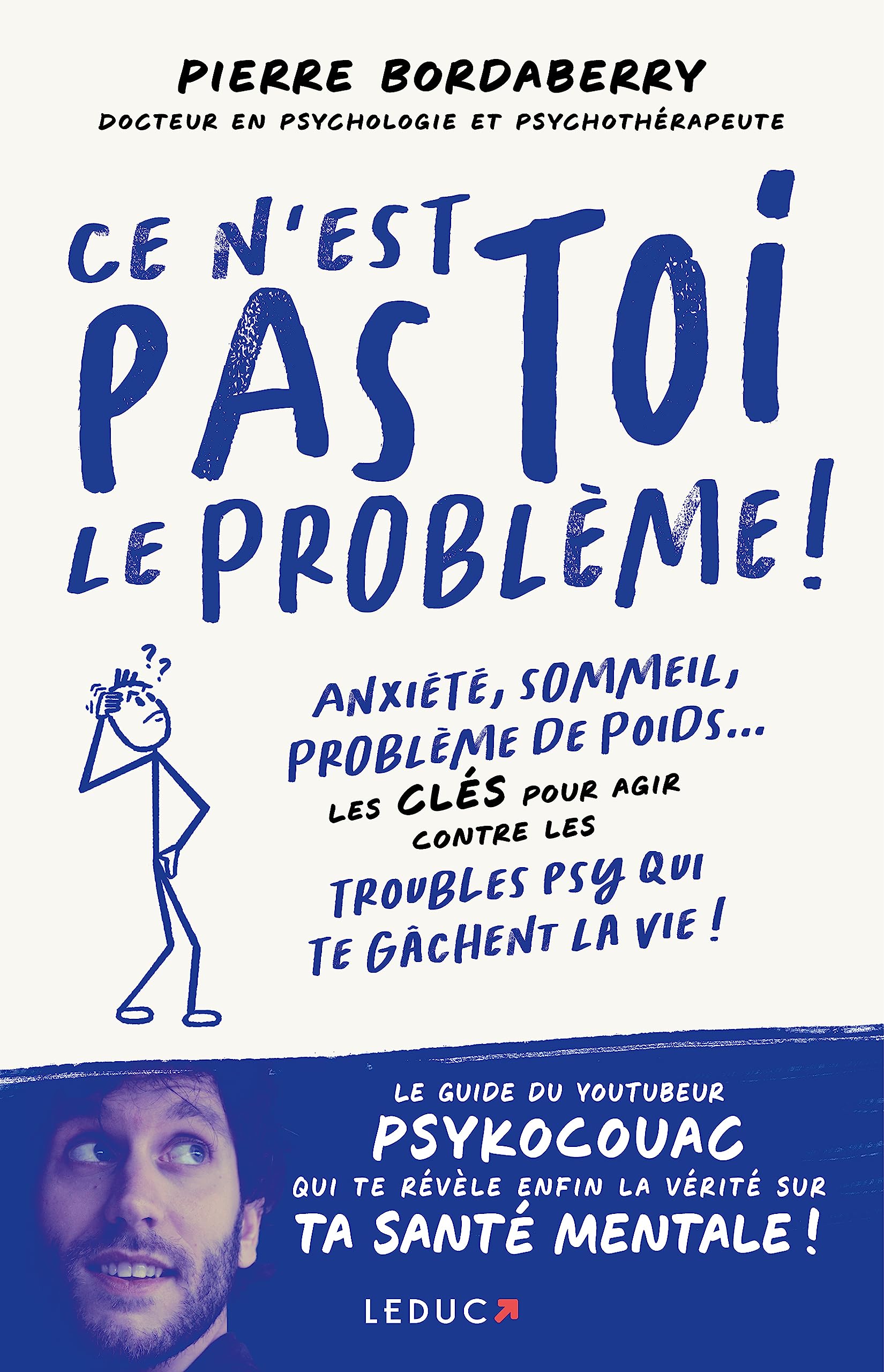 Ce n'est pas toi le problème !: Anxiété, sommeil, problèmes de poids... Les clés pour agir contre les troubles psy qui te gâchent la vie ! (Paperback)