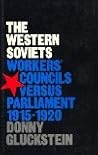 The Western Soviets: Workers' Councils Versus Parliament 1915-1920