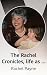 The Rachel Cronicles, life ...