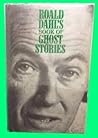 Collectible ROALD DAHL'S BOOK OF GHOST STORIES First edition 1983 Anthology of Classic Ghost
