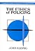 [(The Ethics of Policing)] ...
