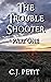 The Trouble Shooter: Part One