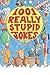 [1001 Really Stupid Jokes] [By: Phillips, Mike] [May, 2000]
