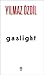 Gaslight by Yılmaz Özdil