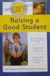 Good Mother's Guide to Raising a Good Student