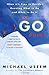 The Go Point: When It's Time to Decide--Knowing What to Do and When to Do It